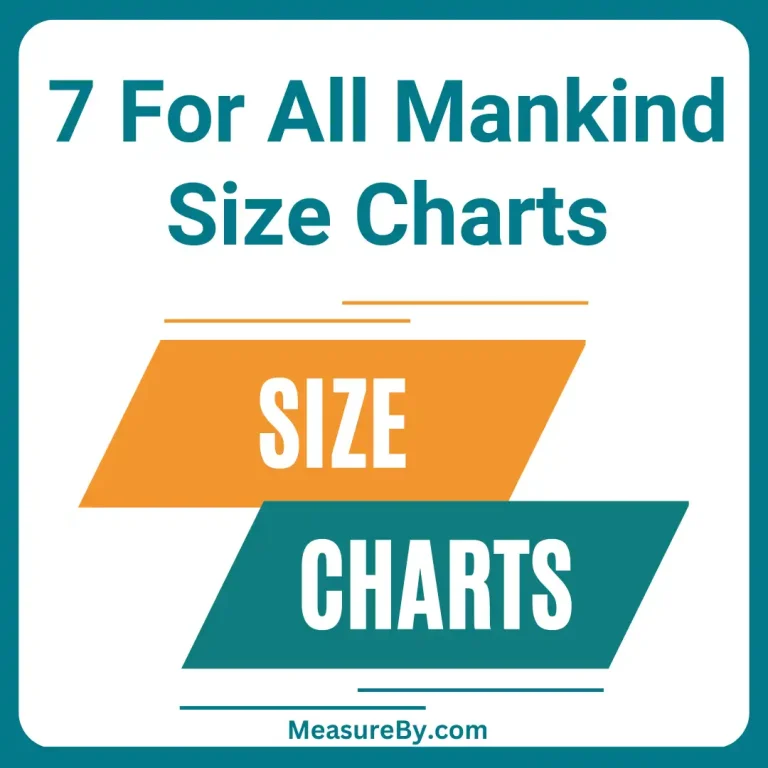 7 For All Mankind Size Charts: Men & Women