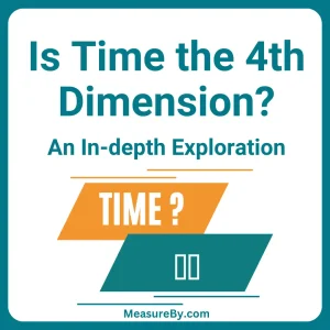 Is Time the 4th Dimension? An in-depth Guide